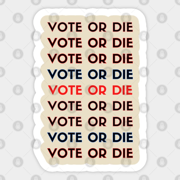 Vote or die Sticker by qrotero